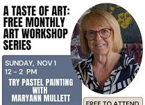 A Taste of Art: Pastel Painting with Maryann Mullett
