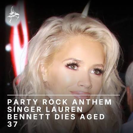 Party Rock Anthem singer Lauren Bennett dies aged 37