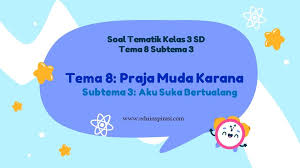 Apr 09, 2021 · kunci jawaban tema 8 kelas 3 sd/mi subtema 1 pembelajaran 3 halaman 17, 19, 20, 22, dan 23 buku tematik aku anggota pramuka. Soal Tematik Kelas 3 Sd Tema 8 Subtema 3