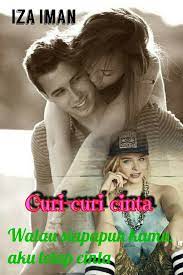 Aaliya mencoba untuk mencuri itu dari belakang. Curi Curi Cinta Ongoing Sinopsis Wattpad
