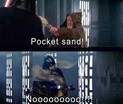 Pocket Sand Vs Lightsaber Star Wars Know Your Meme