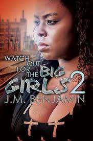 Watch Out for the Big Girls 2 by J.M. Benjamin