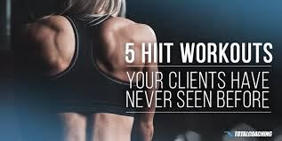 5 hiit workouts your clients have never