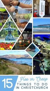 14 Free Cheap Things To Do In Christchurch Nz Pocket Guide 1 New Zealand Travel Guide Cheap Things To Do Christchurch Working Holiday Visa