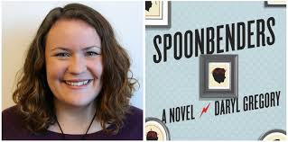 BookMark: "Spoonbenders" By Daryl Gregory