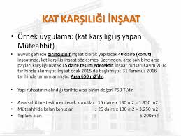 (bu sözleşme hükümleri içinde arsa sahibi olarak anılacaktır.) aralarında aşagıda belirtilen koşullarda bir kat karşiliği inşaat sözleşmesi imzalayıp yürürlüğe koymuşlardır. Insaat Muhasebesi Ve Vergisel Boyutu Ppt Indir