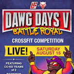 Dawg Days of Summer V - Battle Royal
