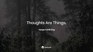 Napoleon hill > quotes > quotable quote. Thoughts Are Things Serge Kahili King Quotes Pub