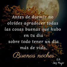 Buenas Noches E R Soy Mujer Dios Te Bendiga Cosas Buenas Agradecido