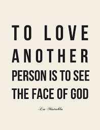 To love another person is to see the face of god. Victor Hugo Quotes About Love Quotesgram