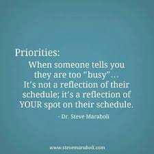 When Someone Tells You Are Too Busy It S Not A Reflection Of Their Schedule Words Inspirational Quotes Told You So