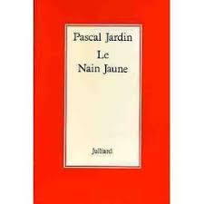 la guerre a neuf ans et le nain jaune par padscal jardin ou la vie pendant l occupation vue a travers les yeux de pascal nain jaune alexandre jardin livre