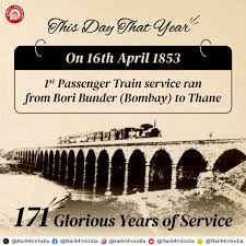 Indian Railways! On 16 April 1853 ...