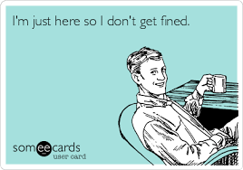 Check spelling or type a new query. I M Just Here So I Don T Get Fined Workplace Ecard