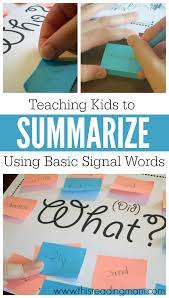 Teaching Kids To Summarize Using Basic Signal Words