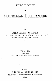 History of Australian Bushranging Volume II