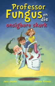Boek Professor Fungus En Die Onsigbare Skurk Maroela Media