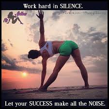 Work Hard In Silence Let Your Success Make All The Noise Fitness Motivation Inspiration Triangle Pose Yoga Work Hard In Silence