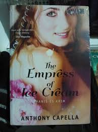 NOVEL THE EMPRESS OF ICE CREAM by ANTHONY CAPELLA, Buku & Alat Tulis,  Majalah & Lainnya di Carousell