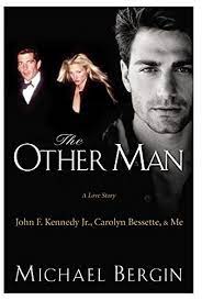 The Other Man John F Kennedy Jr Carolyn Bessette And Me Amazon Com Br