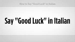 Check spelling or type a new query. How To Say Good Luck In Italian Italian Lessons Youtube