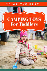 See our online catalogue here. The 20 Best Camping Toys For Toddlers Live A Wilder Life