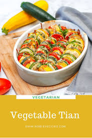 Vegetable Tian The Perfect Side Dish Noble Veggies Recipe Best Vegetarian Recipes Vegetarian Entrees Lunch Recipes
