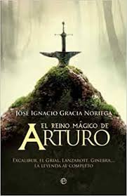 Read 48 reviews from the world's largest community for readers. El Reino Magico De Arturo Excalibur El Grial Lanzarote Ginebra La Leyenda Al Completo Gracia Noriega Jose Ignacio 9788497348478 Amazon Com Books