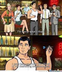 Archer tv show archer fx archer funny archer meme archer quotes sterling archer danger zone look here marvel. Sterling Archer Quotes Awesomeness Quotesgram