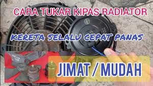 Check spelling or type a new query. Cara Baiki Kipas Radiator Tempreture Kereta Asik Naik Jer Apa Yang Rosak Tukarkipasradiator Youtube