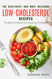 Here's an awesome collection of heart healthy recipes that both your taste buds and your heart will. Smashwords The Healthiest And Most Delicious Low Cholesterol Recipes The Best Cookbook For Lowering Cholesterol A Book By Gordon Rock