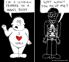 Lesbian Trapped In A Man S Body Funny Drawing Loopy Entertainment Funny Drawings Entertaining Funny