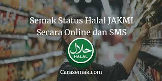 Nak tahu sesuatu produk atau premis makanan yang halal? Cara Mudah Semak Status Halal Jakim Secara Online Dan Sms