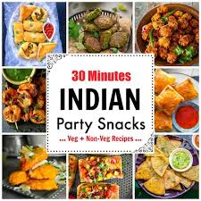 Nothing is simpler than a list. 30 Minutes Indian Party Snacks Veg Non Veg Recipes