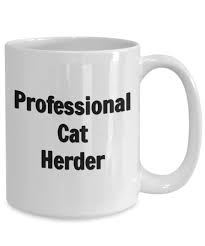 Professional Cat Herder Mug 11oz 15oz Novelty Gift Herding Etsy Herding Cats Gifts In A Mug Mugs