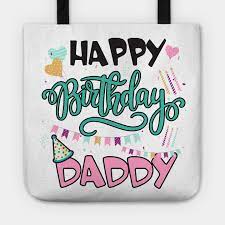 Give them a birthday to remember by choosing a present from our huge range of unique personalised birthday gift ideas. Happy Birthday Daddy Gifts For Dad Birthday Present Gift For Him Funny Dad Gift Happy Birthday Daddy Tragetasche Teepublic De