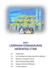 Apr 07, 2015 · bab 3 limpahan kemakmuran merentasi etnik. Bab 3 Limpahan Kemakmuran Merentasi Etnik