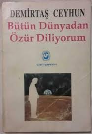 Demirtas Ceyhun Butun Dunyadan Ozur Diliyorum Ucretsizkitapoku Epuboku Pdfoku Epub Pdf Ekitap Ucretsiz Kitap Oku Epub Ok Kitap Kitap Okuma Okuma