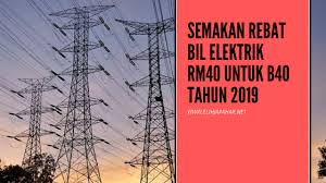 Viral baq ang 1 week ago. Semakan Rebat Bil Elektrik Rm40 Untuk B40 Tahun 2019