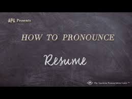pronounce resume resume pronunciation