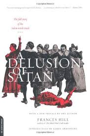 Five years later he recanted the guilty verdicts. A Delusion Of Satan The Full Story Of The Salem Witch Trials Harvard Book Store