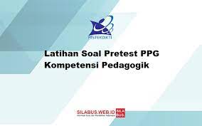 Soal soal ini mencakup materi pedagogik dan profesional dilengkapi dengan. Latihan Soal Pretest Ppg Kompetensi Pedagogik Silabus