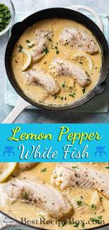 Lemon Pepper White Fish Recipe Tilapia Cod Halibut Best Recipe Box Recipe Easy Fish Recipes Pollock Fish Recipes Fish Recipes