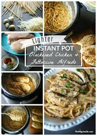 Lighter Instant Pot Blackened Chicken Fettuccine Alfredo This Pilgrim Life Recipe Blackened Chicken Fettuccine Alfredo Chicken Fettuccine Alfredo Blackened Chicken Fettuccine