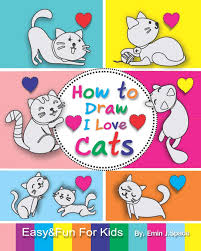 Zophi on december 09, 2018: How To Draw I Love Cats Easy Fun Drawing Book For Kids Age 6 8 Space Emin J 9781719863308 Amazon Com Books