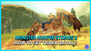 Tigrex are flying wyverns introduced in monster hunter freedom 2. Monster Hunter Stories 2 How To Get Tigrex Royal Gamer Tweak