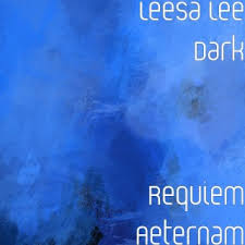 Download Leesa Lee Dark album songs: Requiem Aeternam
