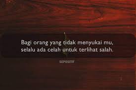 30 Kata Kata Selalu Salah Dimata Orang Lain Sepositif