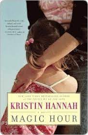 This study guide consists of approximately 68 pages of chapter summaries, quotes, character analysis, themes, and more at the beginning of the narrative, julia has a book smart type of intelligence. Magic Hour By Kristin Hannah