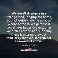 Heinlein, which won a hugo award. We Are All Strangers In A Strange Land Longing For Home But Idlehearts